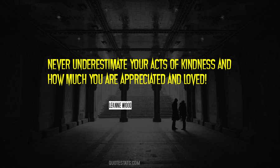 To Be Loved And Appreciated Quotes #1688655