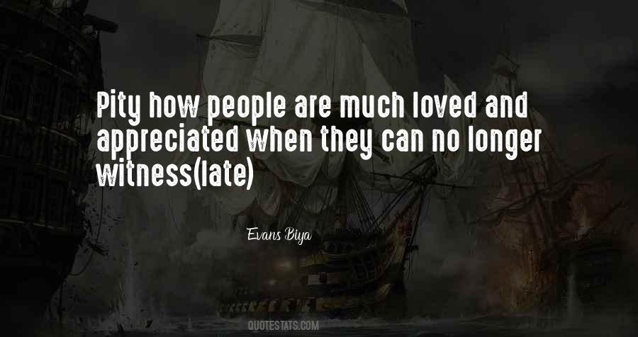 To Be Loved And Appreciated Quotes #20604