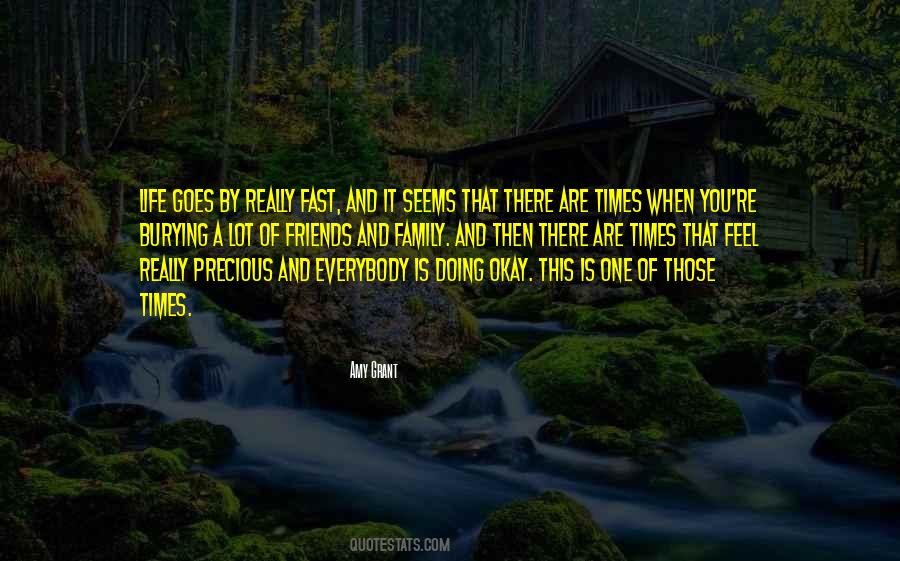 Life Goes By Fast Quotes #1735350