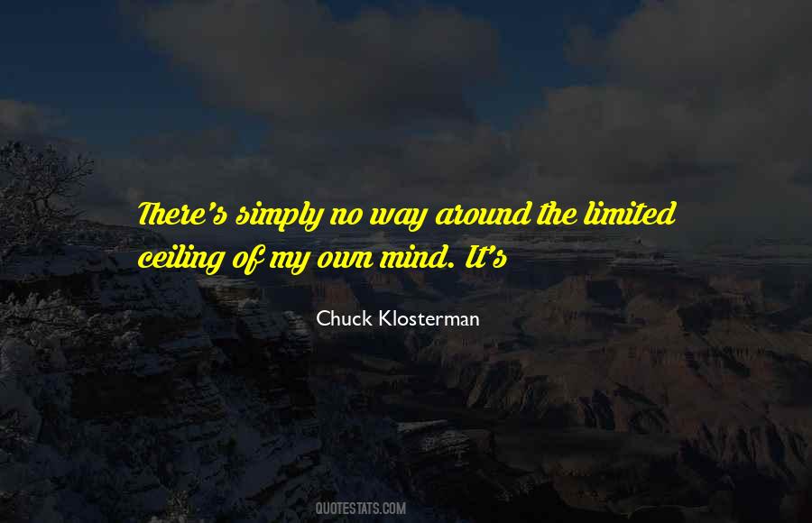 Limited Mind Quotes #1115384