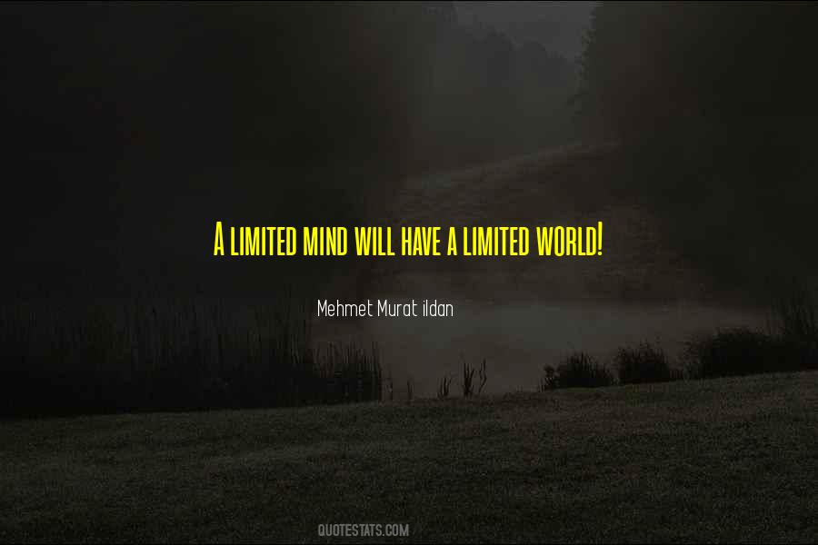 Limited Mind Quotes #1237228