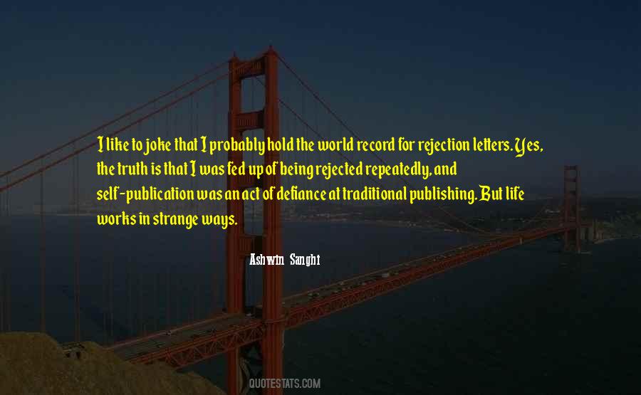 Fed Up With The World Quotes #1857125