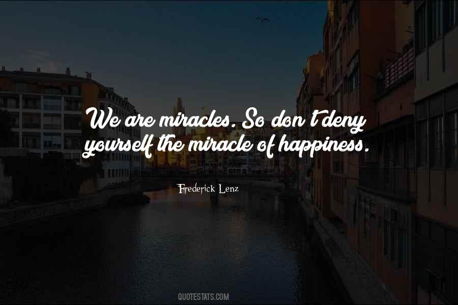 Deny Happiness Quotes #1367507