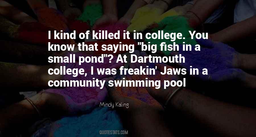 Pool And A Pond Quotes #1120388