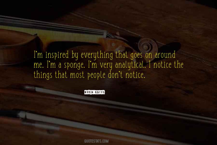 I Notice Things Quotes #1203119