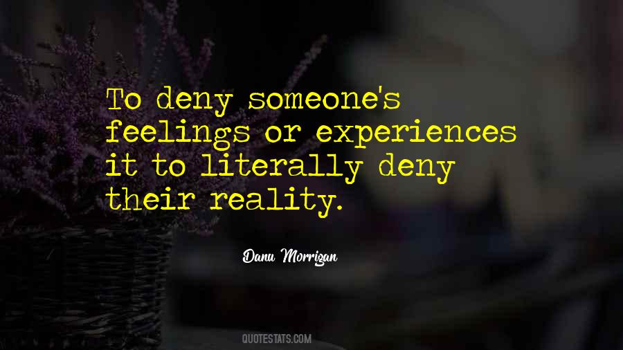 Deny Your Feelings Quotes #678437