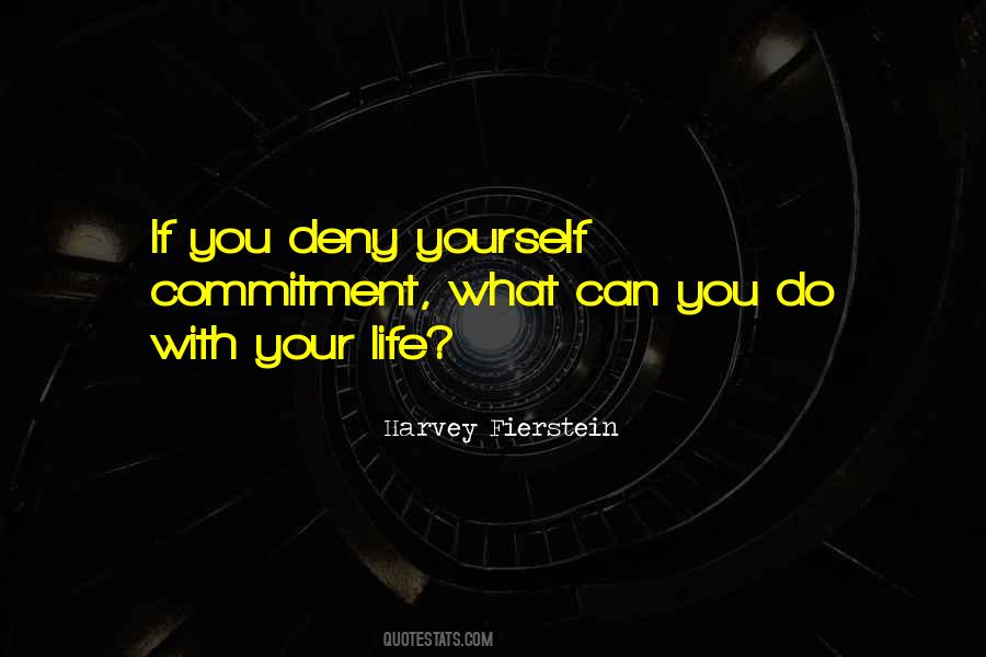 Deny Yourself Quotes #283120