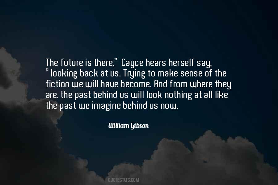 Looking At The Future Quotes #1569470