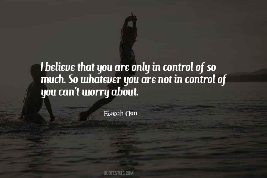You Are Not In Control Quotes #1305124