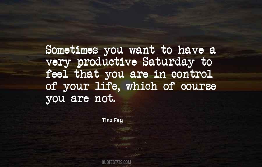 You Are Not In Control Quotes #374590
