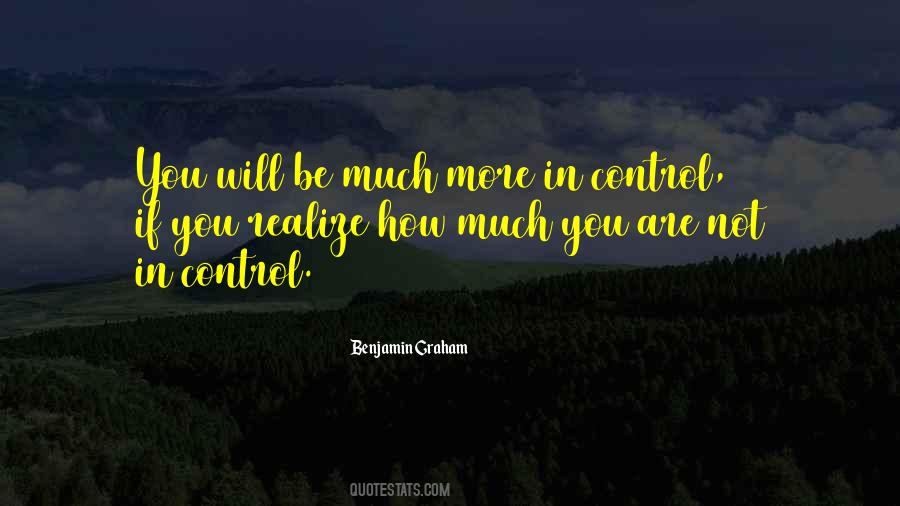 You Are Not In Control Quotes #377059