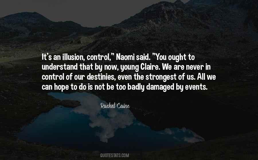 You Are Not In Control Quotes #952708