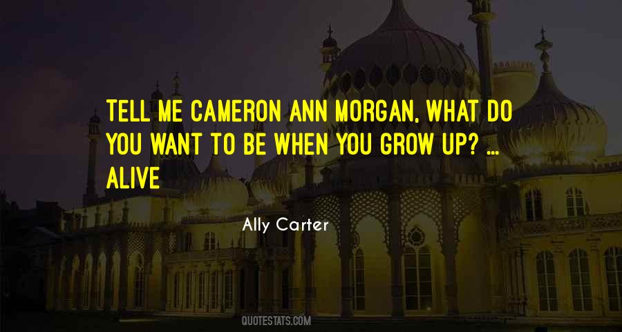 What Do You Want To Be When You Grow Up Quotes #431857