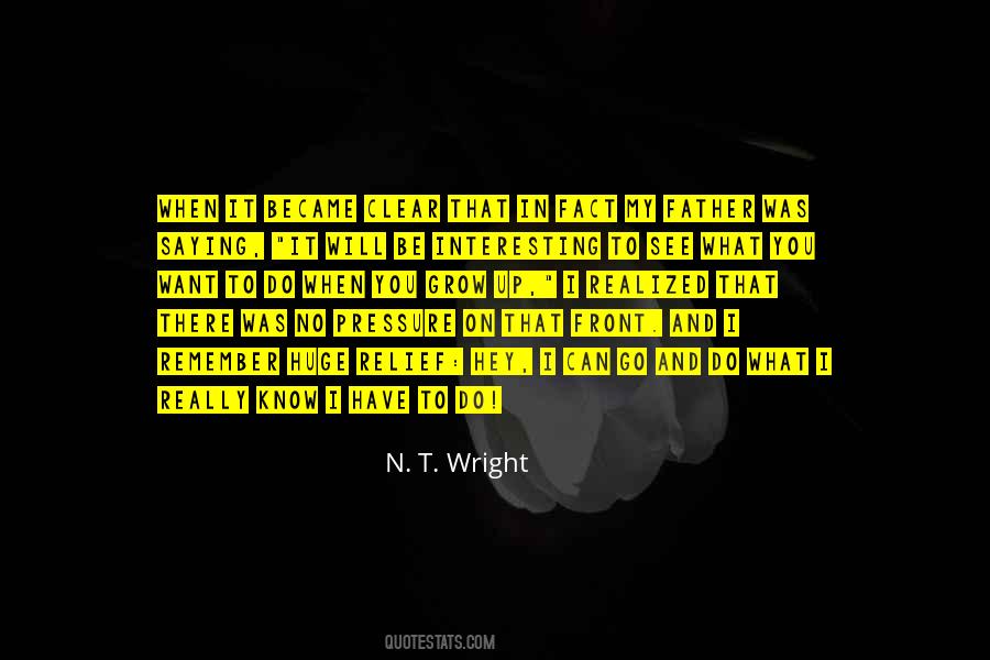 What Do You Want To Be When You Grow Up Quotes #786099