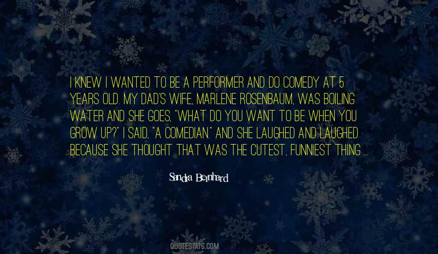 What Do You Want To Be When You Grow Up Quotes #917743