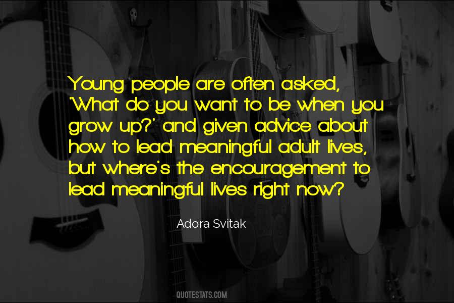 What Do You Want To Be When You Grow Up Quotes #969317