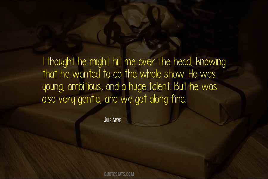 Young And Ambitious Quotes #1114141