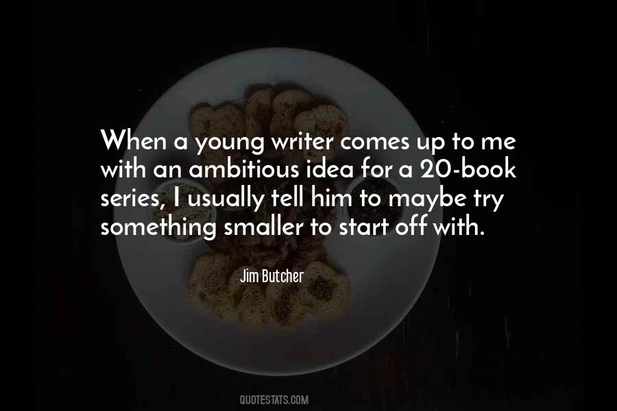 Young And Ambitious Quotes #1483632