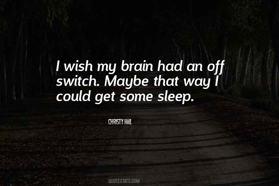Brain Switch Off Quotes #756037