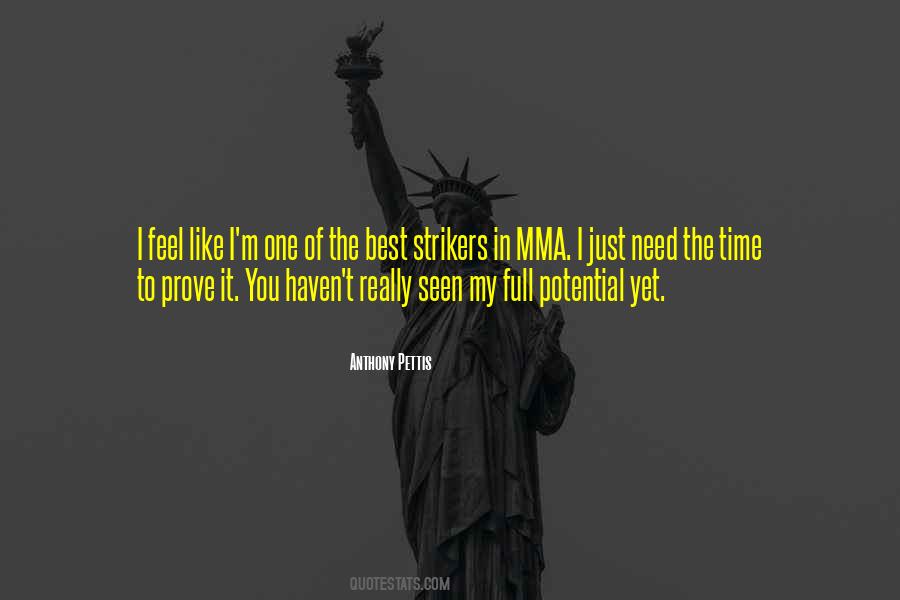 Time To Prove Quotes #1415596