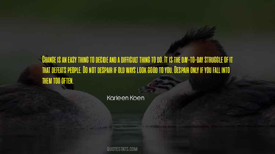 Difficult To Decide Quotes #1112656