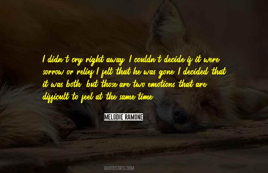 Difficult To Decide Quotes #1246984