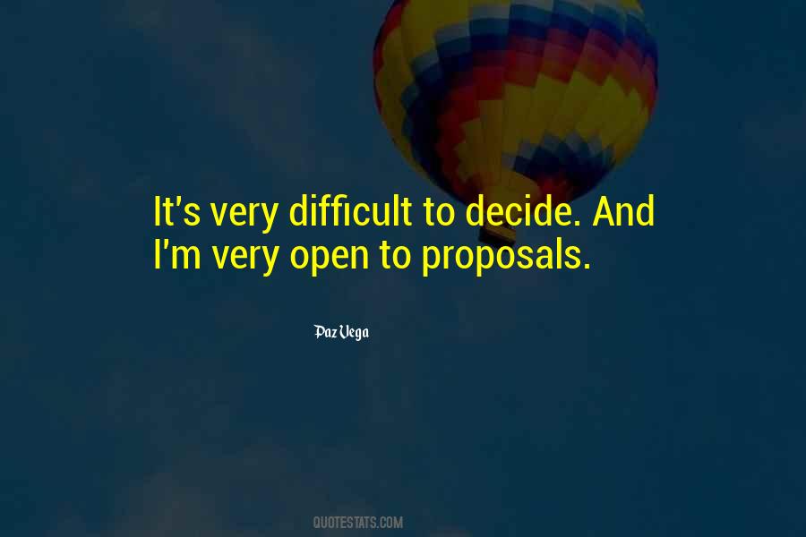 Difficult To Decide Quotes #1285080