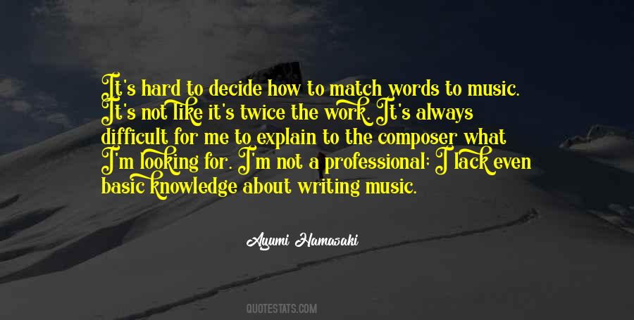 Difficult To Decide Quotes #1593892