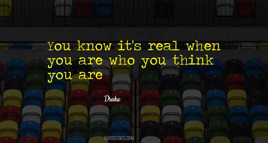 You Are Who You Think You Are Quotes #837435