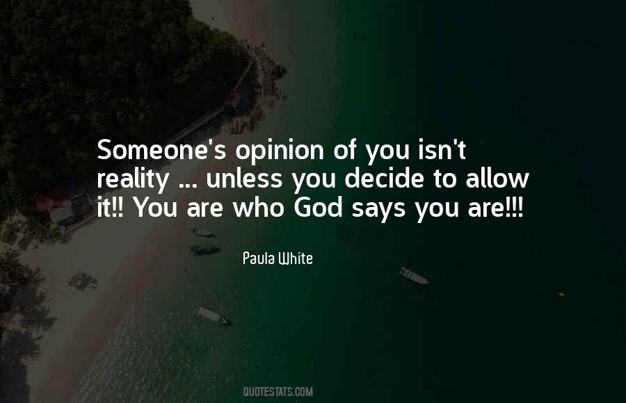 God Says You Are Quotes #1192273