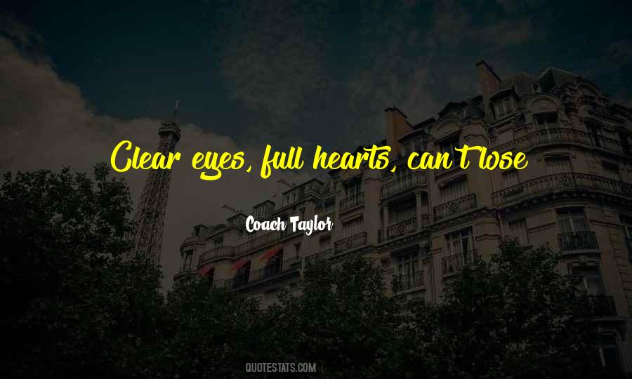 Clear Eyes Full Hearts Quotes #1145460