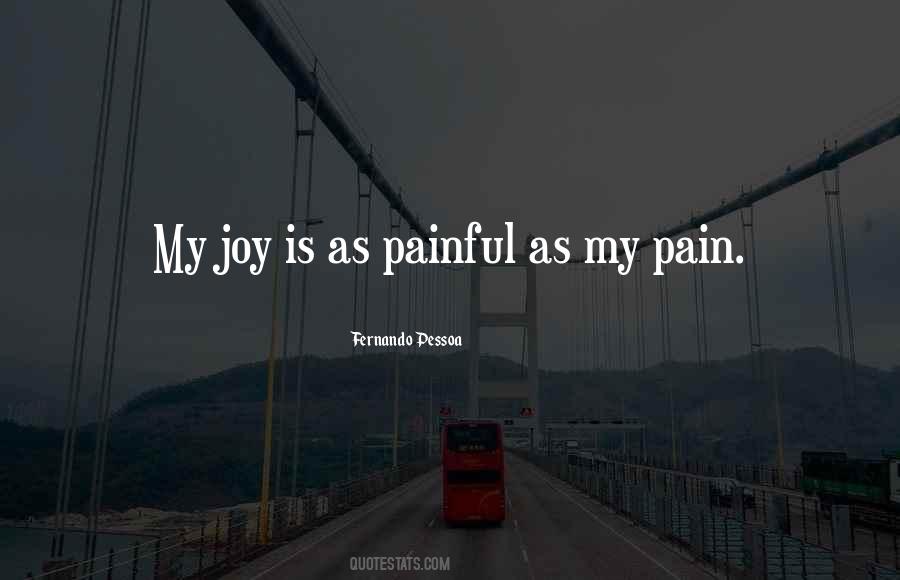 Pain Joy Quotes #1480727