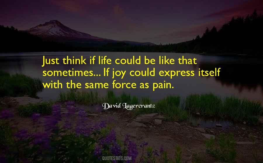 Pain Joy Quotes #399746