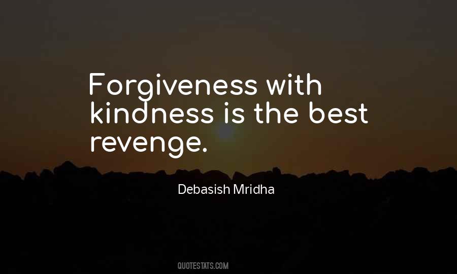 Kindness Is The Best Revenge Quotes #45668