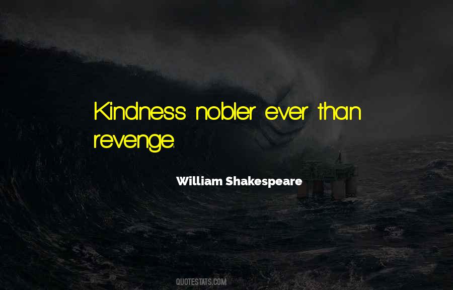 Kindness Is The Best Revenge Quotes #710775