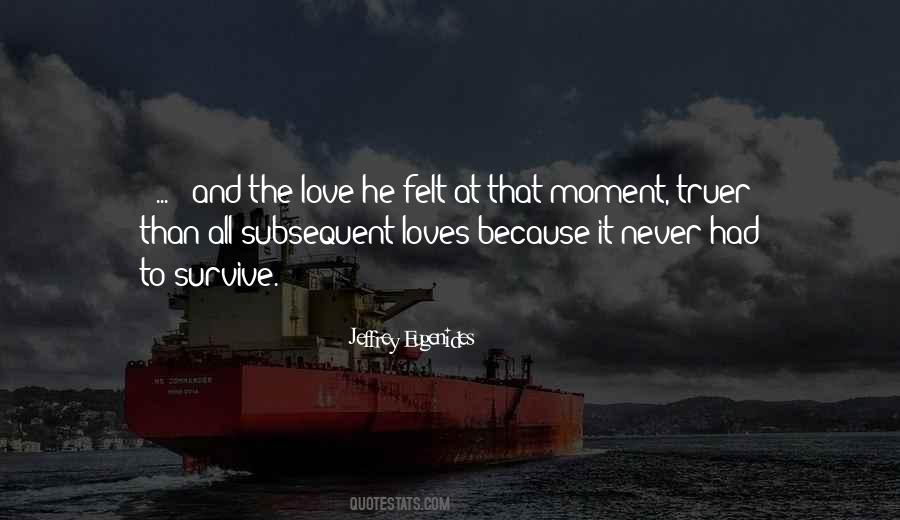 Truer Than True Quotes #994026