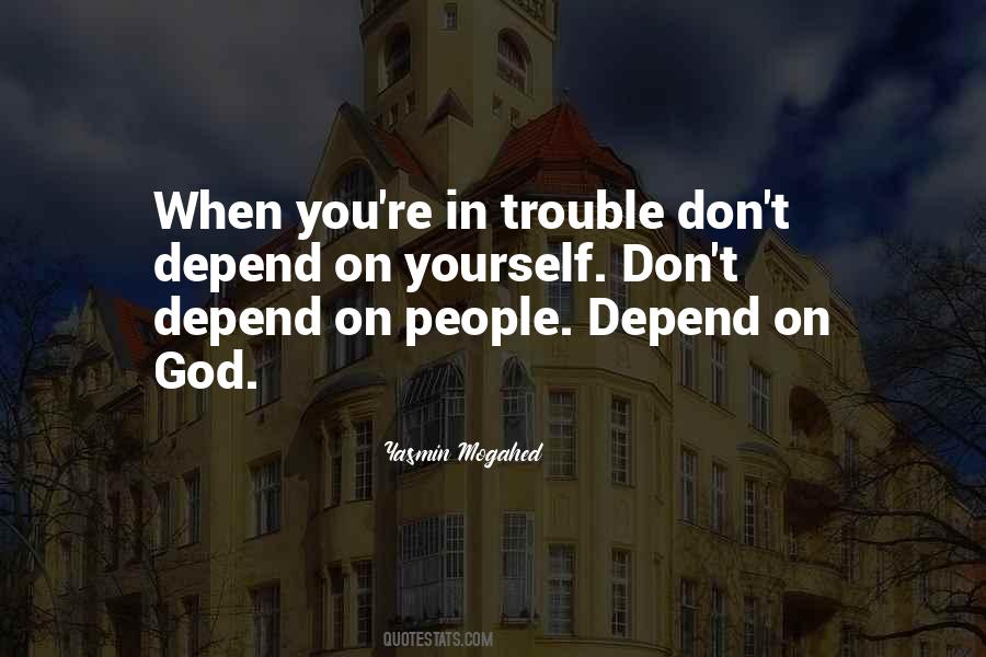 Depend On God Quotes #383716