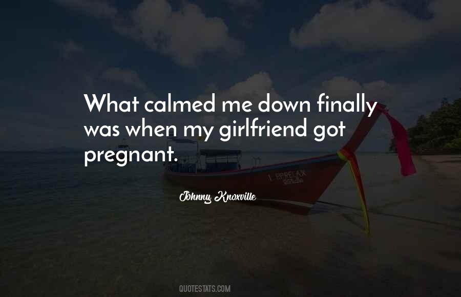 Girlfriend Pregnant Quotes #269766