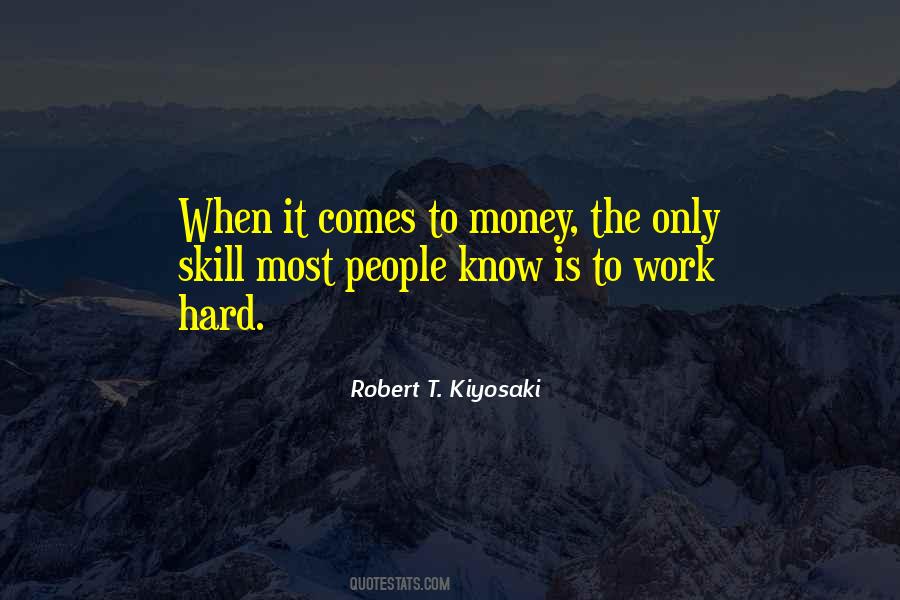 Money Hard Work Quotes #1366134