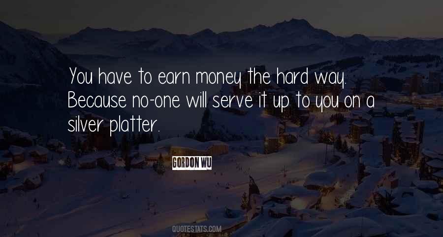 Money Hard Work Quotes #811053