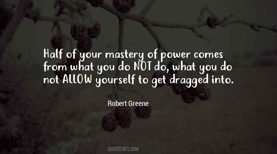 Power Robert Greene Quotes #1161938