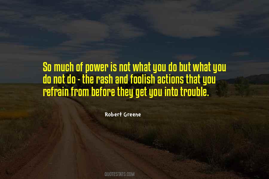 Power Robert Greene Quotes #1648875