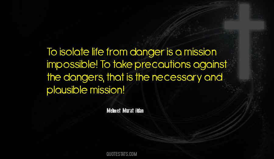 Danger Life Quotes #1111134