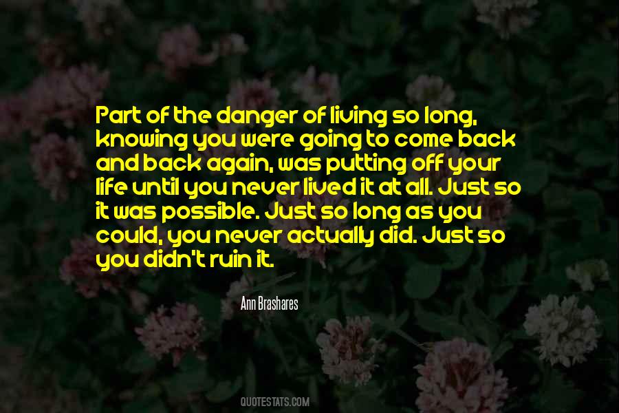 Danger Life Quotes #1211608