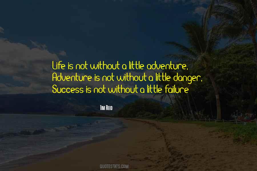 Danger Life Quotes #1290588