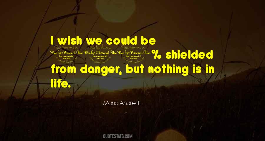 Danger Life Quotes #1643052