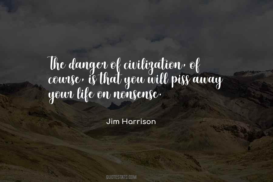 Danger Life Quotes #1834055