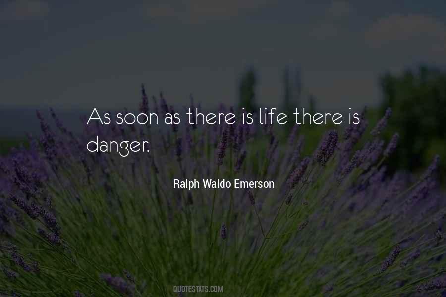 Danger Life Quotes #1845567