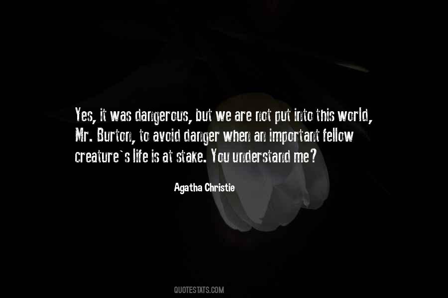 Danger Life Quotes #328739