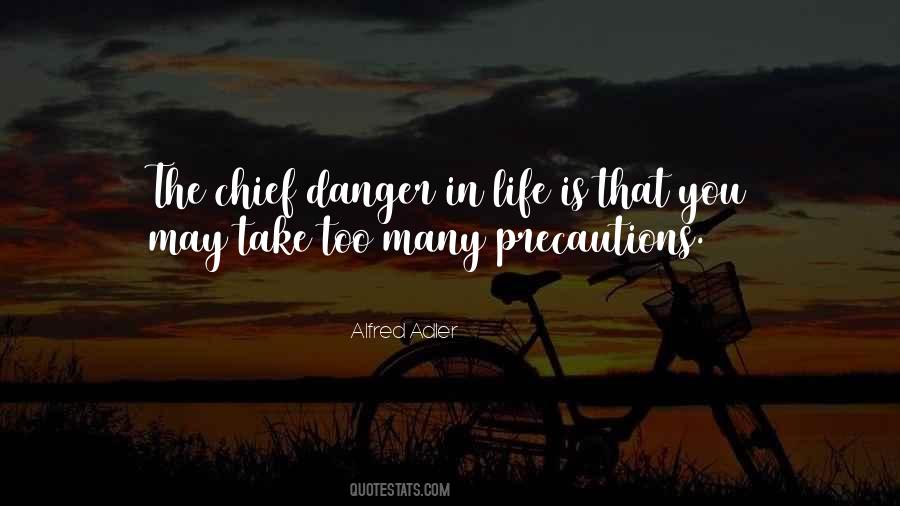 Danger Life Quotes #336617